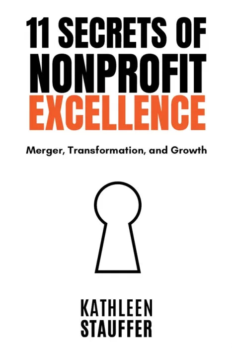 Definitive Handbook for   11 Secrets of Nonprofit Excellence: Merger, Transformation, and - download pdf