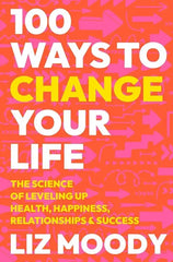 Definitive Handbook for   100 Ways to Change Your Life: The Science of Leveling Up Health, - download pdf