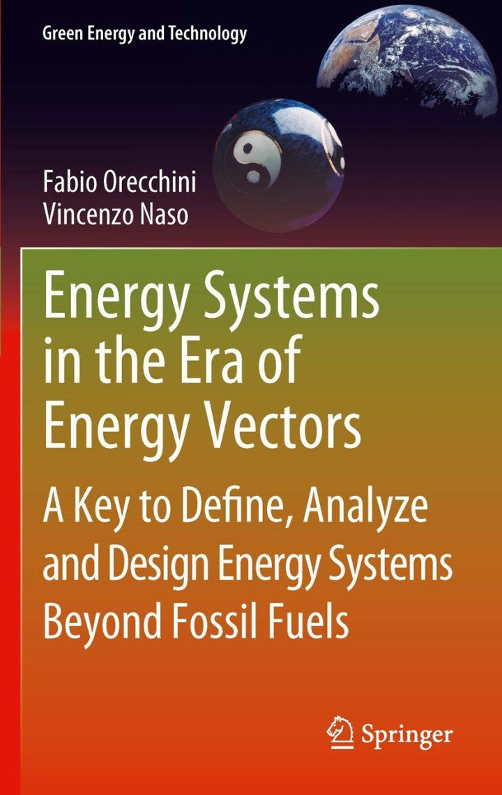 Definitive Handbook for   Energy Systems in the Era of Energy Vectors A Key to Define, Analyze and Design Energy Systems Beyond Fossil Fuels