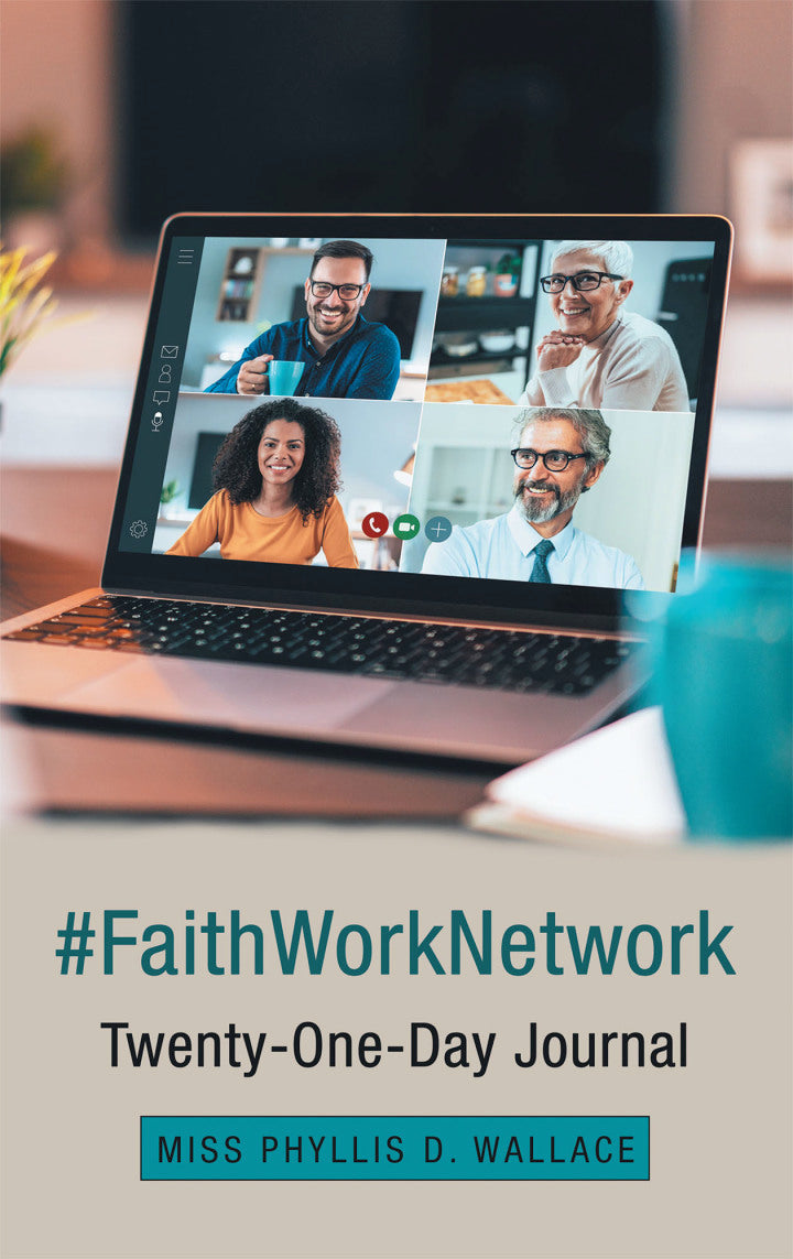 Definitive Handbook for   #Faithworknetwork Twenty-One-Day Journal